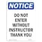 Signmission OSHA Notice Sign, 10" Height, Rigid Plastic, Do Not Enter Without Instructor Sign, Portrait OS-NS-P-710-V-11261 - alternate 1